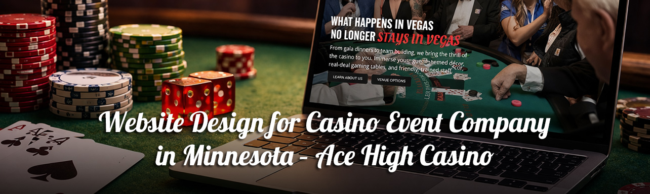 Casino-themed website design for Minnesota event company Ace High Casino displayed on a laptop with poker chips and cards